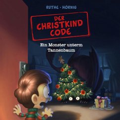 Ruthe, Der Christkind Code: Ein Monster unterm Tannenbaum (MP3-Download) - Ruthe, Ralph; Hörnig, Haiko