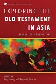 Exploring the Old Testament in Asia (eBook, ePUB) Exploring the Old Testament in Asia (eBook, ePUB)