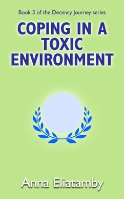 Cover Coping in a Toxic Environment (Decency Journey, #3) (eBook, ePUB)