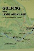 Golfing with Lewis and Clark (eBook, ePUB)