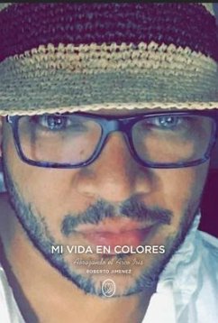 Mi Vida En Colores (eBook, ePUB) - Jimenez, Roberto