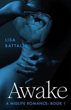 Awake: A Midlife Romance (eBook, ePUB) - Battalia, Lisa