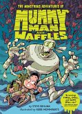 The Monstrous Adventures of Mummy Man and Waffles (eBook, ePUB)