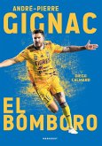 André-Pierre Gignac : El Bomboro (eBook, ePUB)