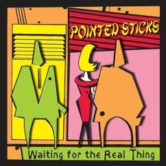 Waiting For The Real Thing - Pointed Sticks
