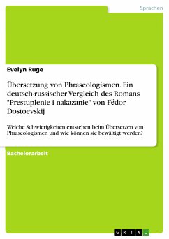 Übersetzung von Phraseologismen. Ein deutsch-russischer Vergleich des Romans "Prestuplenie i nakazanie" von F¿dor Dostoevskij (eBook, PDF)