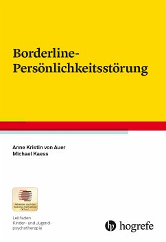 Borderline-Persönlichkeitsstörung (eBook, PDF) - von Auer, Anne Kristin; Kaess, Michael