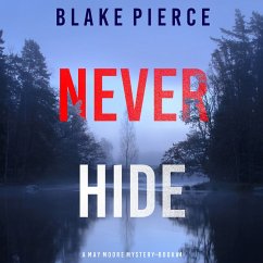 Never Hide (A May Moore Suspense Thriller—Book 4) (MP3-Download) - Pierce, Blake