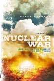 The Next Nuclear War: Are We on the Edge of the End Times? (eBook, ePUB)