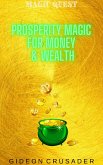 Prosperity Magic for Money & Wealth (Magic Quest, #2) (eBook, ePUB)