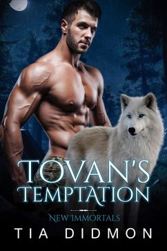 Tovan's Temptation: Steamy Paranormal Romance (New Immortals Book 4): Steamy Paranormal Fated Mates Romance Series (eBook, ePUB) - Didmon, Tia