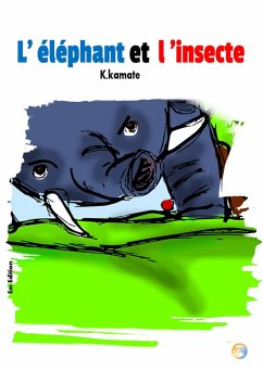 L' éléphant et l' insecte (eBook, ePUB) - Kamate, Karrol