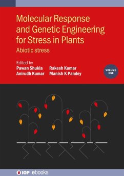 Molecular Response and Genetic Engineering for Stress in Plants, Volume 1 (eBook, ePUB)