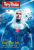 Eine neue Zeit / Perry Rhodan-Zyklus &quote;Fragmente&quote; Bd.3216 (eBook, ePUB)