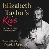 Elizabeth Taylor's Kiss and Other Brushes with Hollywood (MP3-Download)