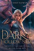 A Dark and Hollow Star - Nichts ist gefährlicher als ein Märchen (Hollow Star Saga 1) (eBook, ePUB)