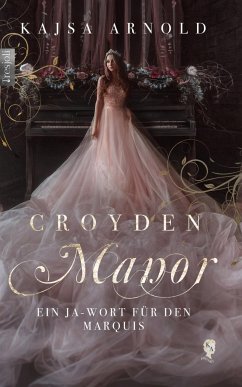 Croyden Manor - Ein Ja-Wort für den Marquis (eBook, ePUB) - Arnold, Kajsa