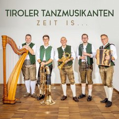 Zeit Is... - Tiroler Tanzmusikanten