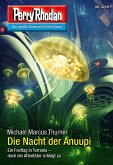 Die Nacht der Anuupi / Perry Rhodan-Zyklus "Fragmente" Bd.3228 (eBook, ePUB)