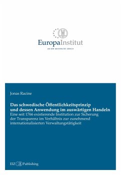 Das schwedische Öffentlichkeitsprinzip und dessen Anwendung im auswärtigen Handeln - Racine, Jonas