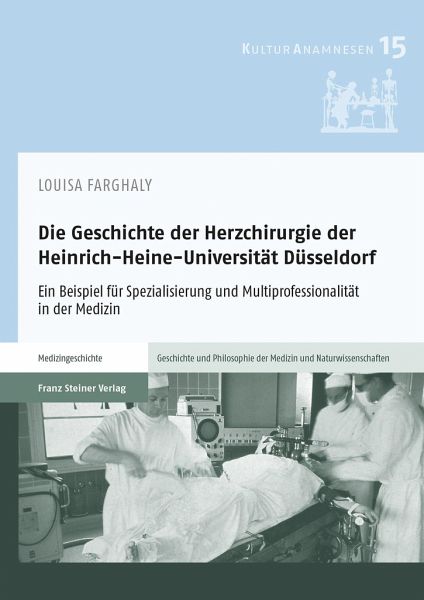 Die Geschichte der Herzchirurgie der Heinrich-Heine-Universität Düsseldorf Die Geschichte der Herzchirurgie der Heinrich-Heine-Universität Düsseldorf