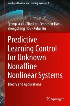 Predictive Learning Control for Unknown Nonaffine Nonlinear Systems - Yu, Qiongxia;Lei, Ting;Tian, Fengchen