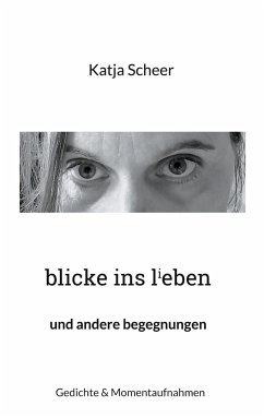 blicke ins lieben - Scheer, Katja