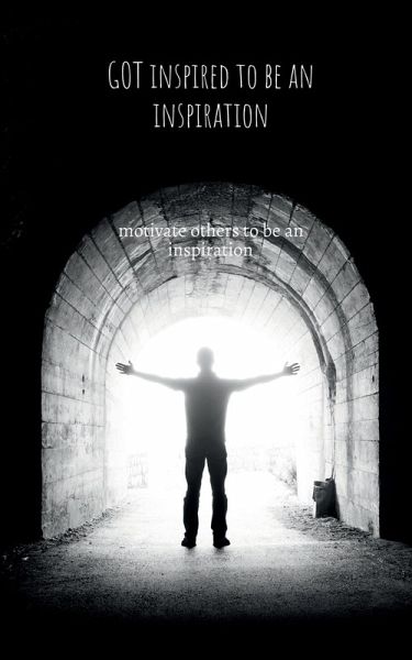 Got inspired to be an inspiration Got inspired to be an inspiration