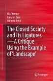 The Closed Society and Its Ligatures¿A Critique Using the Example of 'Landscape'