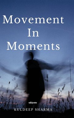 Movement In Moments - Sharma, Kuldeep