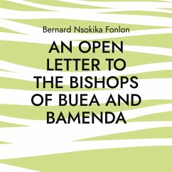 An Open Letter to the Bishops Of Buea and Bamenda - Fonlon, Bernard Nsokika