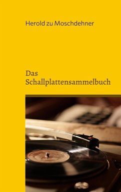 Das Schallplattensammelbuch - zu Moschdehner, Herold