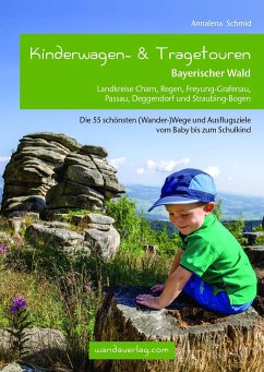 Kinderwagen- & Tragetouren Bayerischer Wald - Schmid, Annalena