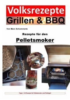 Volksrezepte Grillen & BBQ - Rezepte für den Pelletsmoker - Schommertz, Marc