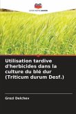 Utilisation tardive d'herbicides dans la culture du blé dur (Triticum durum Desf.)
