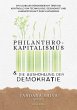 Philanthrokapitalismus und die... - Bild 1