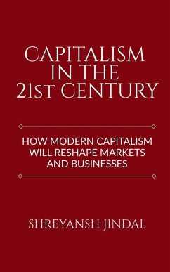 Capitalism in the 21st Century - Jindal, Shreyansh