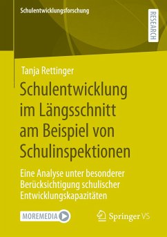 Schulentwicklung im Längsschnitt am Beispiel von Schulinspektionen - Rettinger, Tanja