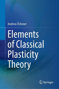 Elements of Classical Plasticity Theory (eBook, PDF) - Öchsner, Andreas