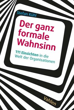 Der ganz formale Wahnsinn (eBook, ePUB) - Kühl, Stefan
