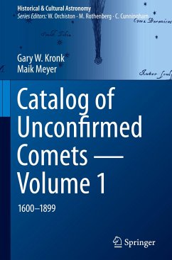 Catalog of Unconfirmed Comets - Volume 1 - Kronk, Gary W.;Meyer, Maik