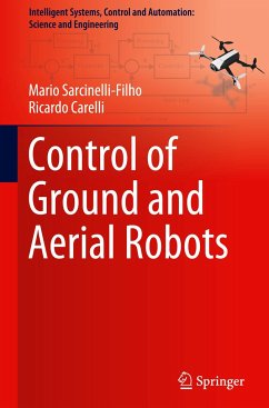 Control of Ground and Aerial Robots - Sarcinelli-Filho, Mario;Carelli, Ricardo