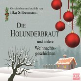 Die Holunderbraut und andere Weihnachtsgeschichten (MP3-Download)