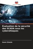 Évaluation de la sécurité des SCADA sous les cyberattaques