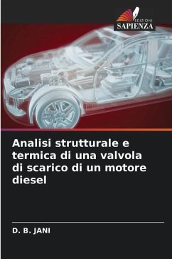 Analisi strutturale e termica di una valvola di scarico di un motore diesel - Jani, D. B.