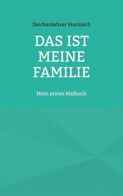 Das ist meine Familie - Harnisch, Zeichenlehrer