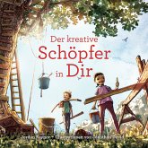 Der kreative Schöpfer in dir Der kreative Schöpfer in dir