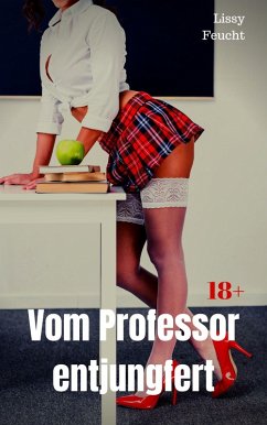 Vom Professor entjungfert (eBook, ePUB) - Feucht, Lissy