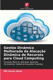 Gestão Dinâmica Melhorada da Alocação Dinâmica de Recursos para Cloud Computing