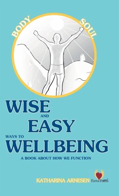 Wise and Easy Ways to Wellbeing - Arnesen, Katharina